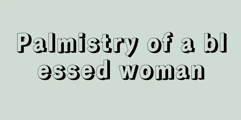 Palmistry of a blessed woman