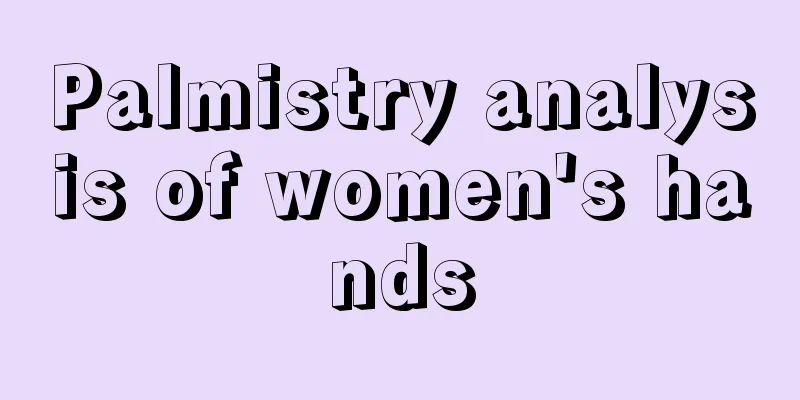 Palmistry analysis of women's hands