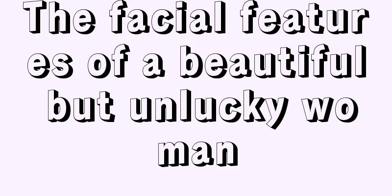 The facial features of a beautiful but unlucky woman