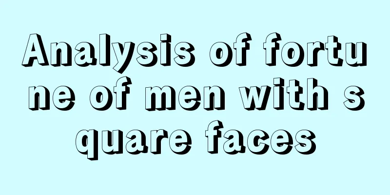 Analysis of fortune of men with square faces