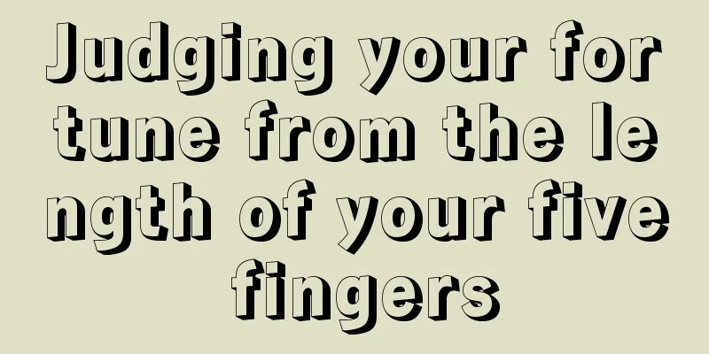 Judging your fortune from the length of your five fingers