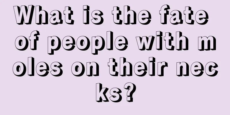 What is the fate of people with moles on their necks?