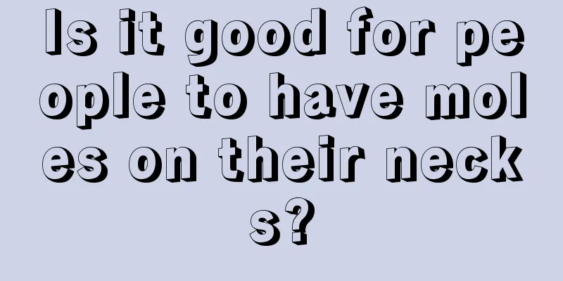 Is it good for people to have moles on their necks?