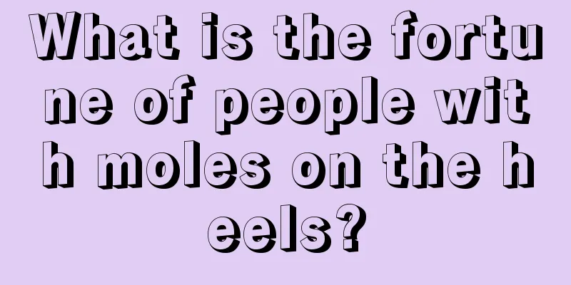 What is the fortune of people with moles on the heels?