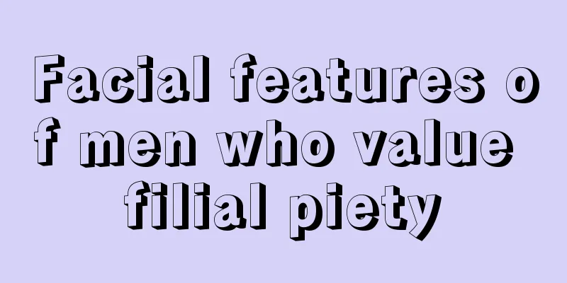 Facial features of men who value filial piety