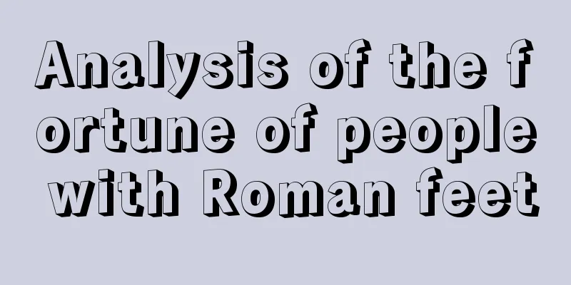Analysis of the fortune of people with Roman feet