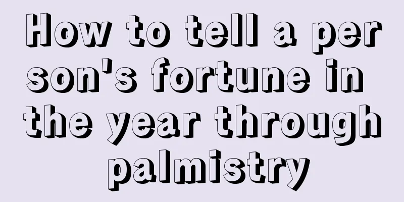 How to tell a person's fortune in the year through palmistry