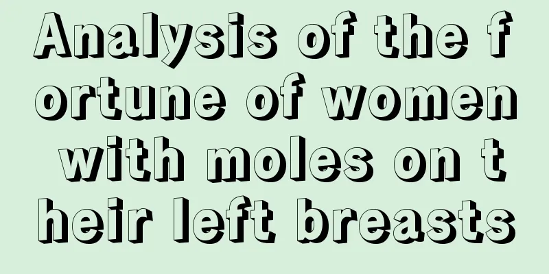 Analysis of the fortune of women with moles on their left breasts