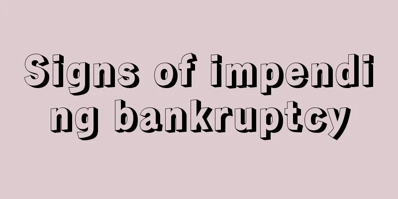 Signs of impending bankruptcy