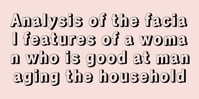 Analysis of the facial features of a woman who is good at managing the household