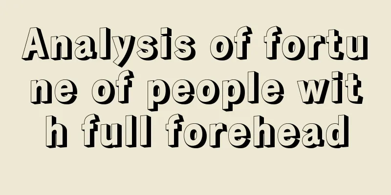 Analysis of fortune of people with full forehead
