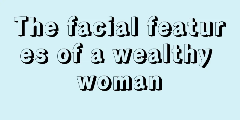 The facial features of a wealthy woman