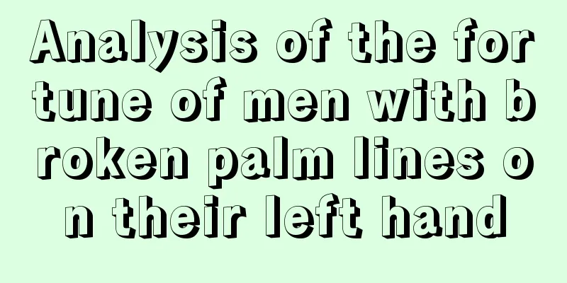Analysis of the fortune of men with broken palm lines on their left hand