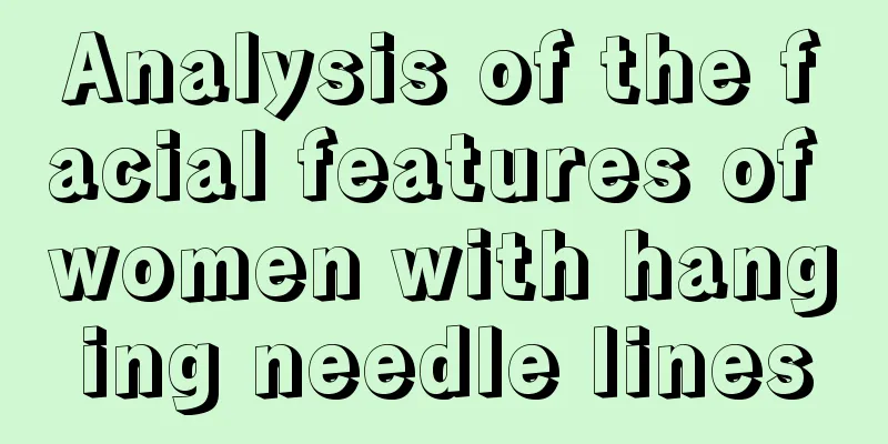 Analysis of the facial features of women with hanging needle lines