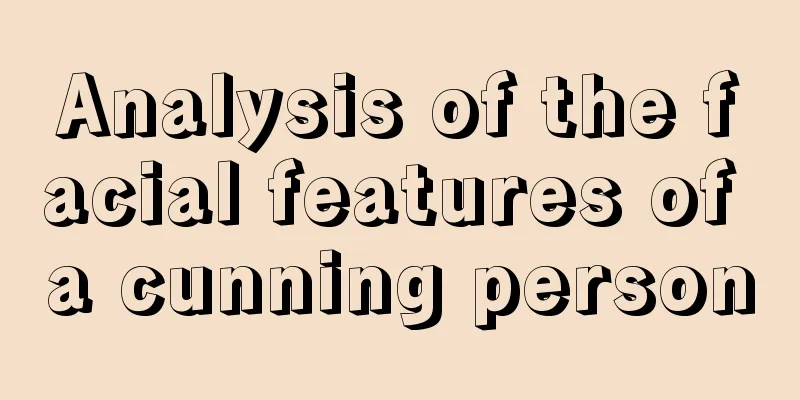 Analysis of the facial features of a cunning person