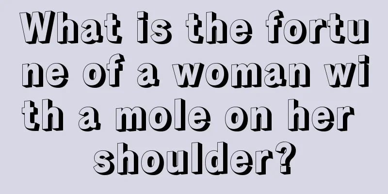 What is the fortune of a woman with a mole on her shoulder?