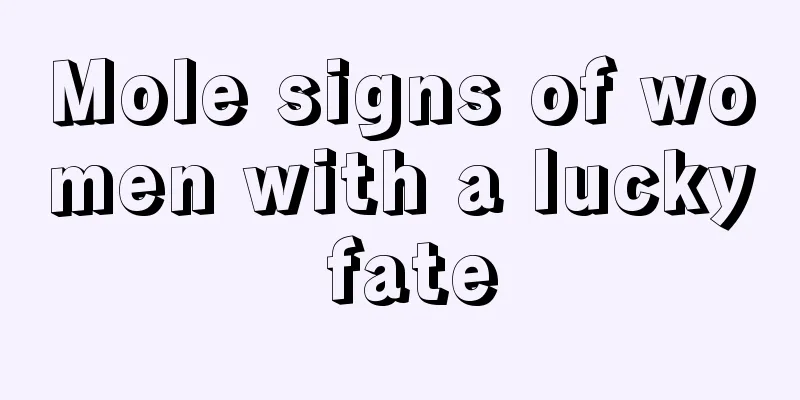 Mole signs of women with a lucky fate
