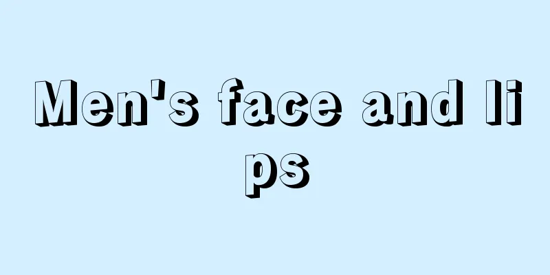 Men's face and lips