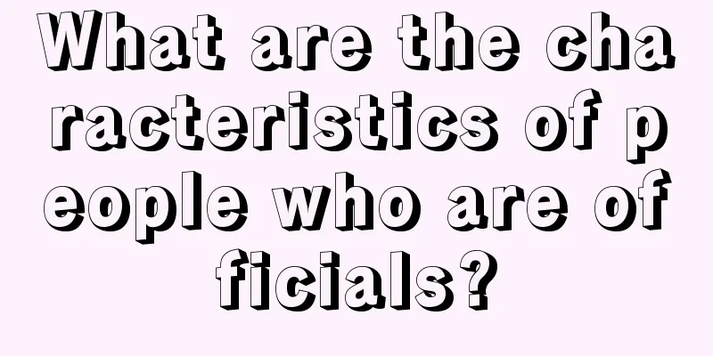 What are the characteristics of people who are officials?