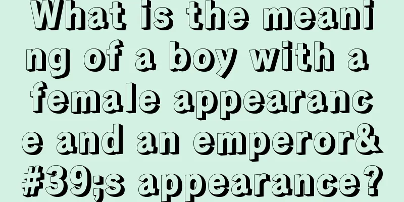What is the meaning of a boy with a female appearance and an emperor's appearance?