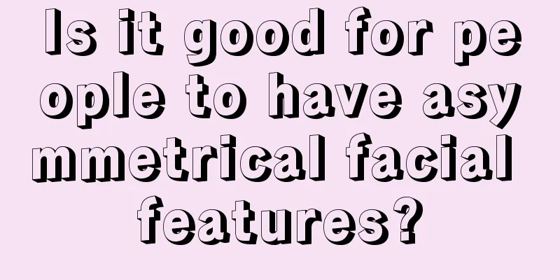 Is it good for people to have asymmetrical facial features?