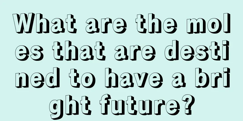What are the moles that are destined to have a bright future?