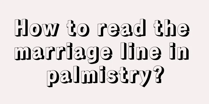 How to read the marriage line in palmistry?