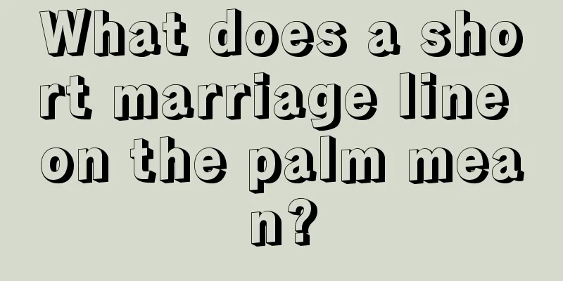 What does a short marriage line on the palm mean?