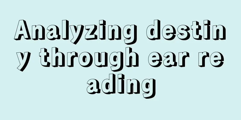 Analyzing destiny through ear reading