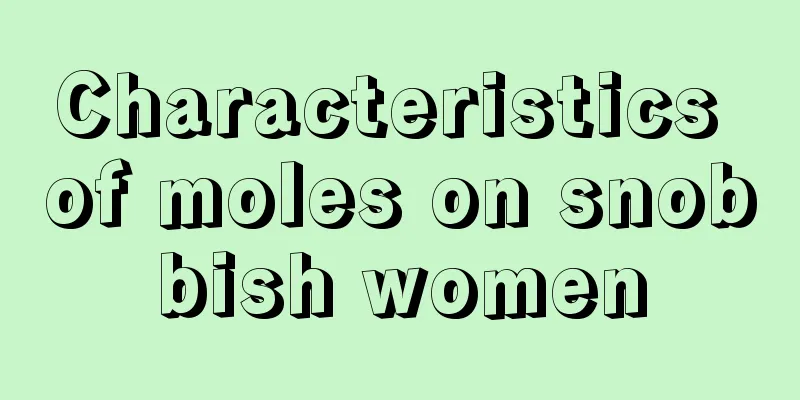 Characteristics of moles on snobbish women