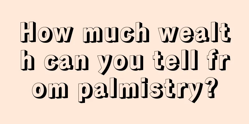 How much wealth can you tell from palmistry?