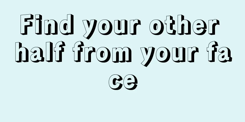 Find your other half from your face