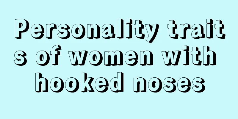 Personality traits of women with hooked noses