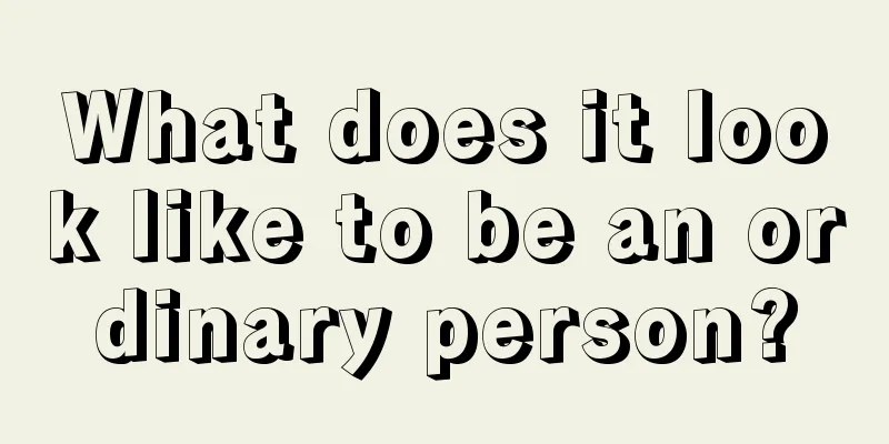 What does it look like to be an ordinary person?