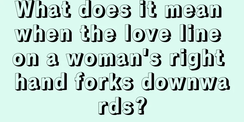 What does it mean when the love line on a woman's right hand forks downwards?
