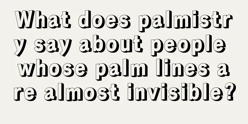 What does palmistry say about people whose palm lines are almost invisible?