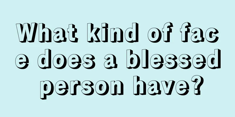 What kind of face does a blessed person have?