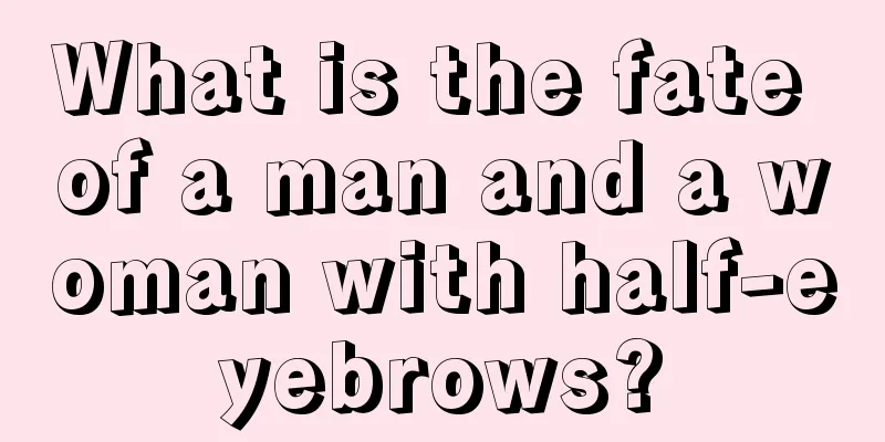 What is the fate of a man and a woman with half-eyebrows?