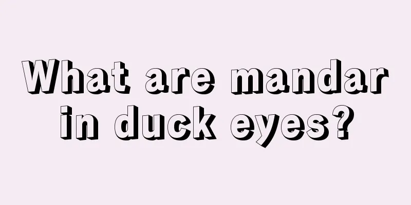 What are mandarin duck eyes?