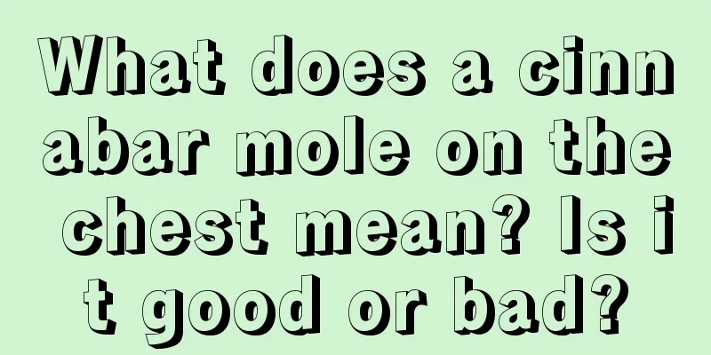 What does a cinnabar mole on the chest mean? Is it good or bad?