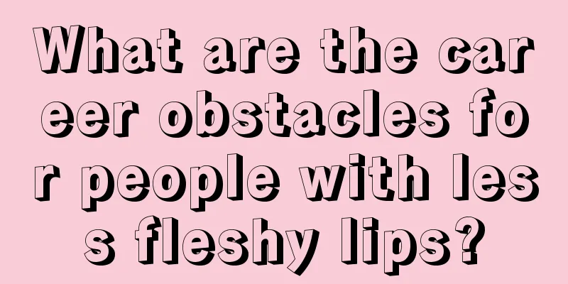 What are the career obstacles for people with less fleshy lips?