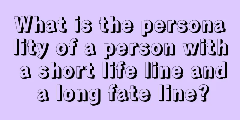 What is the personality of a person with a short life line and a long fate line?