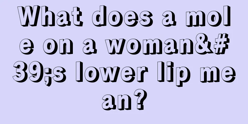 What does a mole on a woman's lower lip mean?