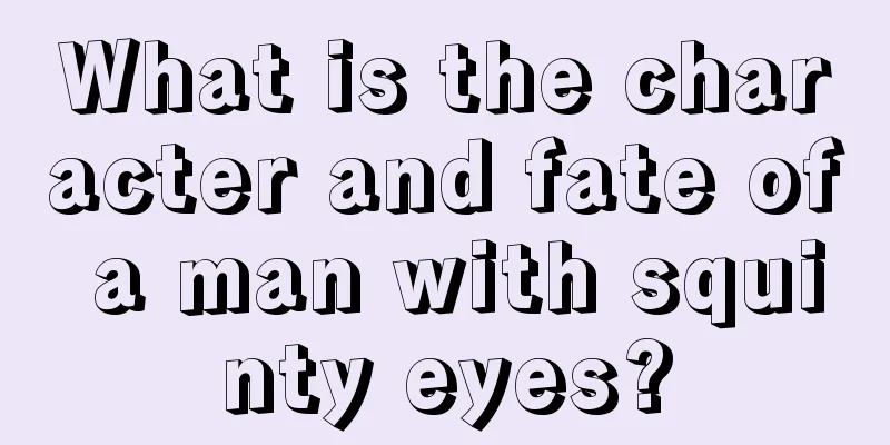What is the character and fate of a man with squinty eyes?