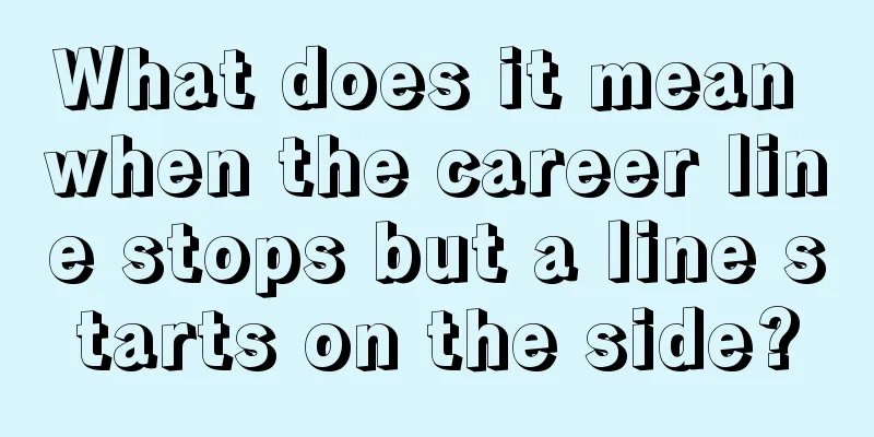 What does it mean when the career line stops but a line starts on the side?