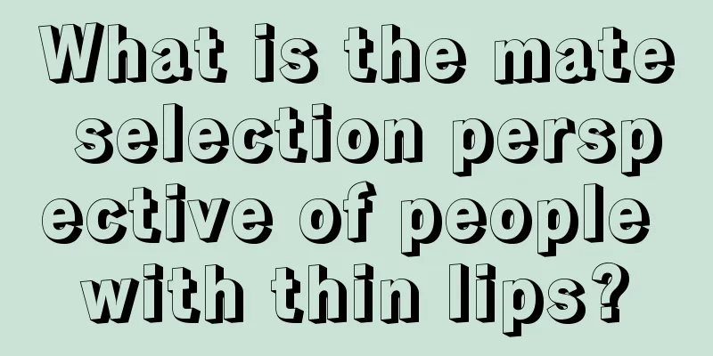 What is the mate selection perspective of people with thin lips?