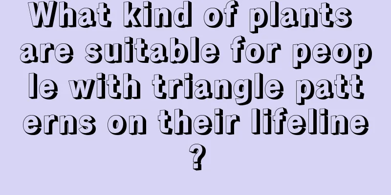 What kind of plants are suitable for people with triangle patterns on their lifeline?