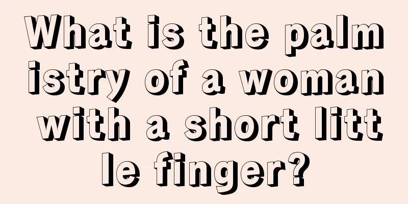 What is the palmistry of a woman with a short little finger?
