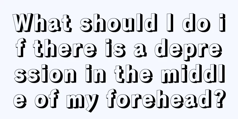 What should I do if there is a depression in the middle of my forehead?