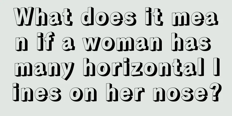 What does it mean if a woman has many horizontal lines on her nose?